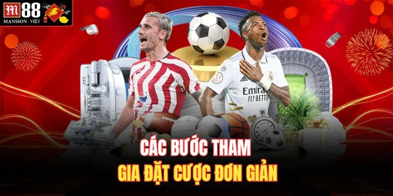 Các bước tham gia đặt cược đơn giản