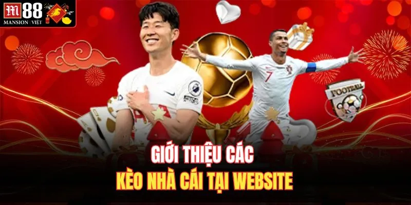 Giới thiệu các kèo nhà cái tại website