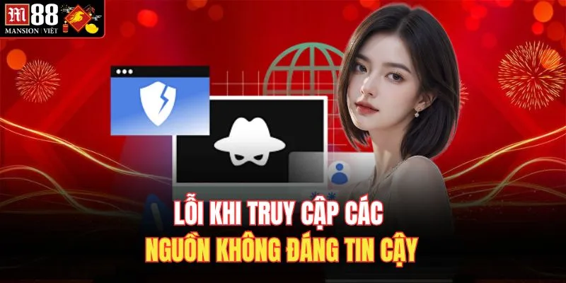 Lỗi khi truy cập các nguồn không đáng tin cậy