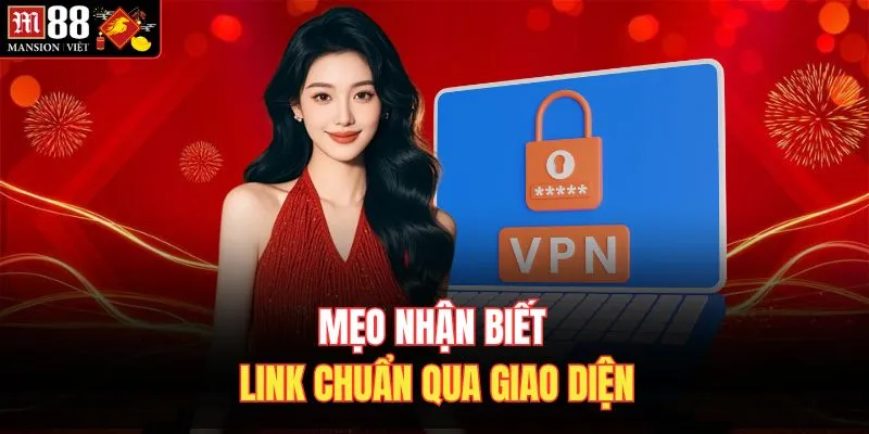 Mẹo nhận biết link chuẩn qua giao diện 